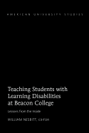 Teaching Students with Learning Disabilities at Beacon College: Lessons from the Inside
