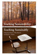 Teaching Sustainability/Teaching Sustainably