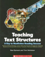 Teaching Text Structures: A Key to Nonfiction Reading Success: Research-Based Strategy Lessons with Reproducible Passages for Teaching Students to Comprehend Articles, Textbooks, Reference Materials & More