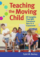 Teaching the Moving Child: OT Insights That Will Transform Your K-3 Classroom