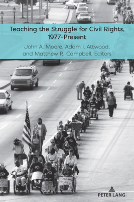 Teaching the Struggle for Civil Rights, 1977-Present - Pryor, Caroline R (Editor), and Blankenship, Whitney (Editor), and Alexander, Erik (Editor)