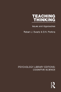 Teaching Thinking: Issues and Approaches