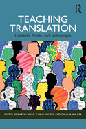 Teaching Translation: Contexts, Modes and Technologies