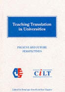 Teaching Translation in Universities: Present and Future Perspectives