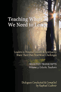 Teaching What We Need to Learn: Volume 2 - Non-Dual and Relationship Teachers