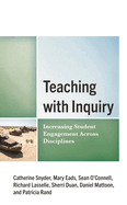 Teaching with Inquiry: Increasing Student Engagement Across Disciplines
