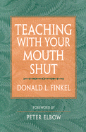 Teaching with Your Mouth Shut