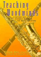 Teaching Woodwinds: A Method and Resource Handbook for Music Educators