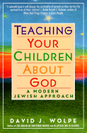 Teaching Your Children about God: A Modern Jewish Approach