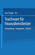 Teachware Fur Finanzdienstleister: Entwicklung -- Integration -- Einsatz