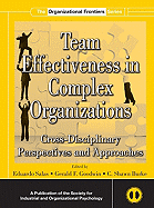 Team Effectiveness in Complex Organizations: Cross-Disciplinary Perspectives and Approaches