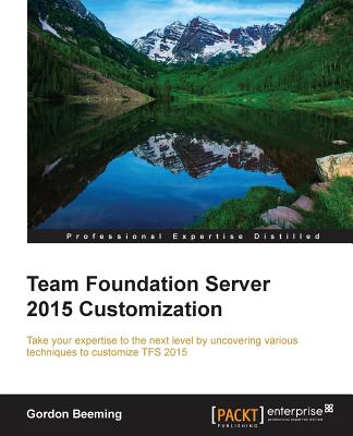 Team Foundation Server 2015 Customization - Beeming, Gordon