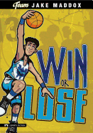 Team Jake Maddox Sports Stories Win or Lose