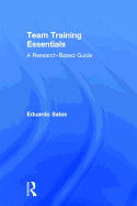 Team Training Essentials: A Research-Based Guide