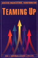 Teaming Up: Achieving Organizational Transformation