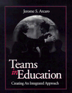 Teams in Education: Creating an Integrated Approach