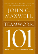 Teamwork 101: What Every Leader Needs to Know