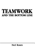 Teamwork and the Bottom Line: Groups Make A Difference