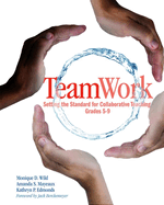 TeamWork: Setting the Standard for Collaborative Teaching, Grades 5-9