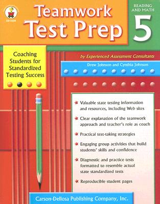 Teamwork Test Prep Grade 5 Reading and Math - Johnson, Drew, and Johnson, Cynthia, (ma