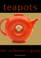 Teapots: The Collector's Guide - Carter, Tina
