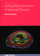 Tearing Mode Dynamics in Tokamak Plasmas