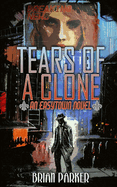 Tears of a Clone