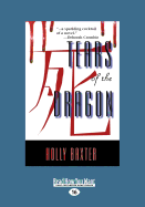 Tears of the Dragon (Large Print 16pt)