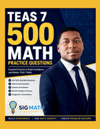 TEAS 7 500 Math Practice Questions: 500 Practice Questions with Hints to Help Future Nurses Build Confidence and Master TEAS Math
