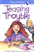 Teasing Trouble