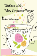 Teatime with Mrs. Grammar Person