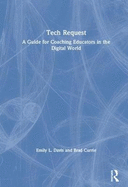 Tech Request: A Guide for Coaching Educators in the Digital World