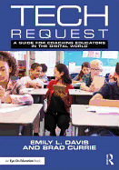 Tech Request: A Guide for Coaching Educators in the Digital World