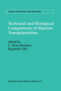 Technical and Biological Components of Marrow Transplantation
