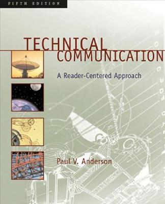 Technical Communication: A Reader-Centered Approach with MLA Updates - Anderson, Paul V