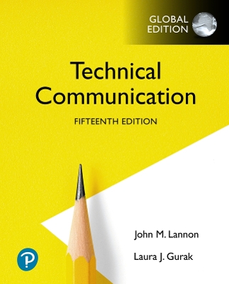 Technical Communication, Global Edition - Lannon, John, and Gurak, Laura