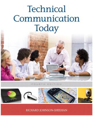 Technical Communication Today with NEW MyTechCommLab with eText -- Access Card Package - Johnson-Sheehan, Richard