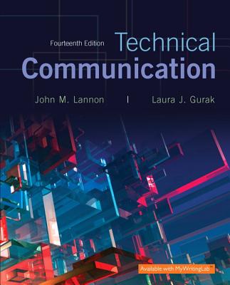 Technical Communication - Lannon, John M, and Gurak, Laura J, Professor