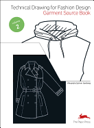 Technical Drawing for Fashion Design 2: Garment Source Book