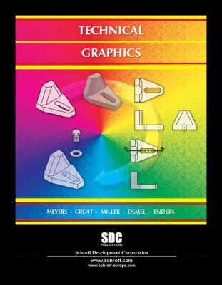 Technical Graphics - Croft, Frank M, and Demel, John T, and Meyers, Frederick D