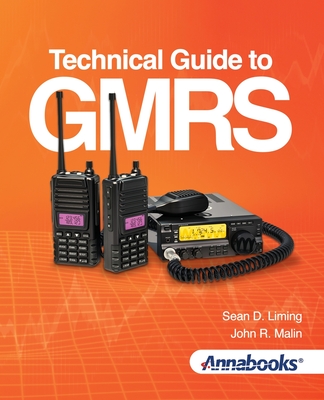 Technical Guide to GMRS - Liming, Sean D, and Malin, John R