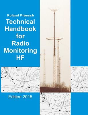 Technical Handbook for Radio Monitoring HF: Edition 2017 - Proesch, Roland