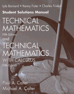 Technical Matematics and Technical Mathematics with Calculus Student Solutions Manual