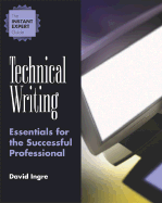 Technical Writing: Essentials for the Successful Professional