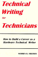 Technical Writing for Technicians - Freeman, Warren R