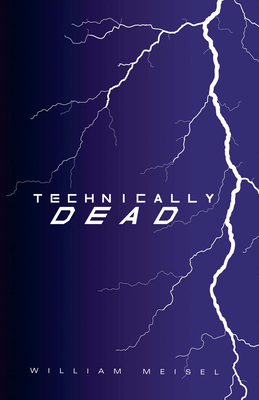 Technically Dead - Meisel, William