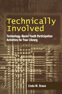 Technically Involved - Braun, Linda W