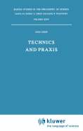 Technics and Praxis: A Philosophy of Technology