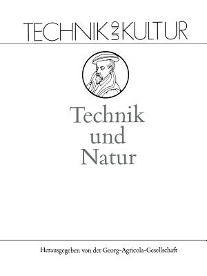 Technik Und Natur - Nachtigall, Werner (Editor), and Sch�nbeck, Charlotte (Editor)