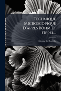 Technique Microscopique D'apres B�hm Et Oppel...